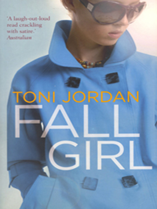 Title details for Fall Girl by Toni Jordan - Available